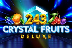 243 Crystal Fruits Deluxe